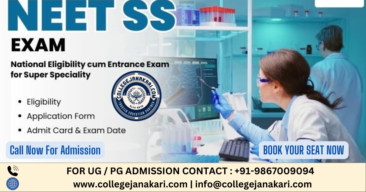 NEET SS 2025: Exam Date (Out), Application Form, Pattern, Syllabus & Preparation